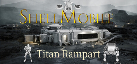 果壳机动：钛垣防线/ShellMobile: Titan Rampart