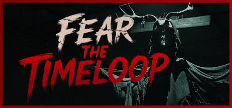 恐惧时间循环/Fear The Timeloop